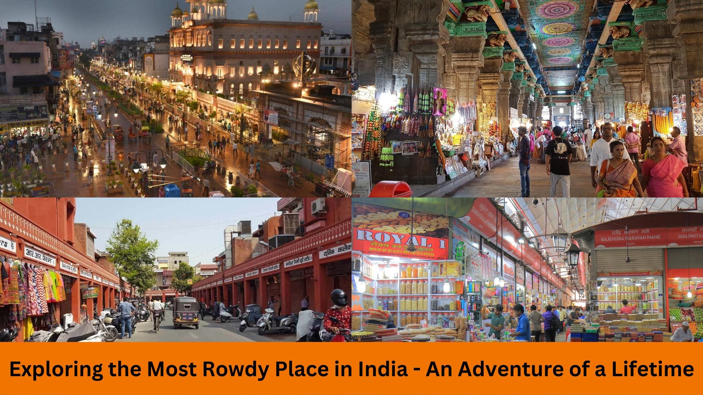 Rowdy place in India